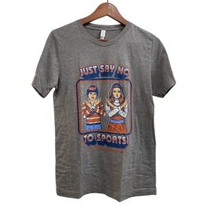NWOT Just Say No To Sports tshirt